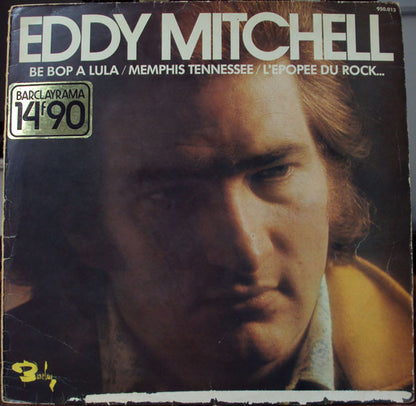 Eddy Mitchell : Be Bop A Lula / Memphis Tennessee / L'Epopée Du Rock... (LP, Comp, RE)