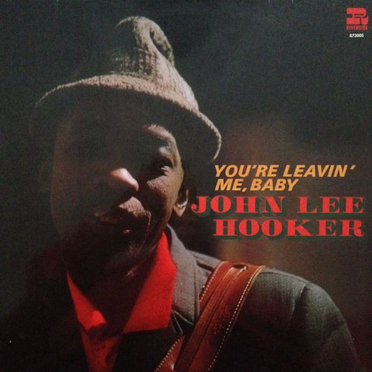 John Lee Hooker : You're Leavin' Me, Baby (LP, Album, RE)