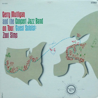 Gerry Mulligan & The Concert Jazz Band Guest Soloist: Zoot Sims : Gerry Mulligan And The Concert Jazz Band On Tour (LP, Album)