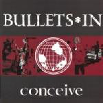 Bullets*In : Conceive (12")
