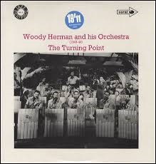 Woody Herman And His Orchestra : The Turning Point (1943 - 1944) (LP, Comp, Mono)