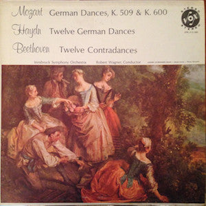 Wolfgang Amadeus Mozart, Joseph Haydn, Ludwig van Beethoven - Symphonieorchester Innsbruck, Robert Wagner (4) : German Dances (LP)