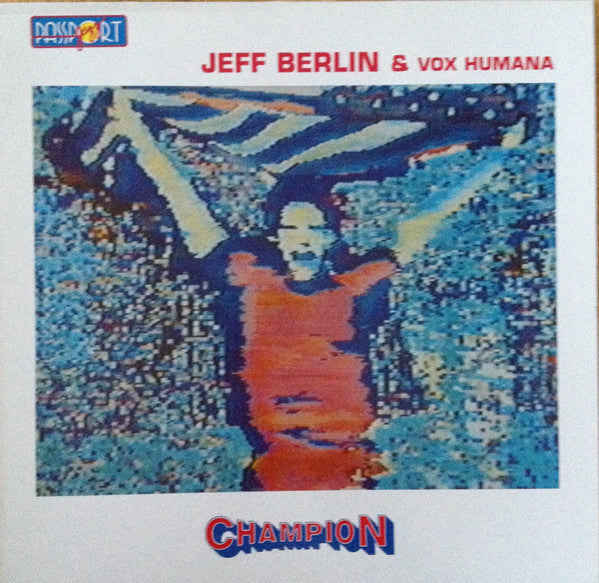 Jeff Berlin & Vox Humana (4) : Champion (LP, Album)