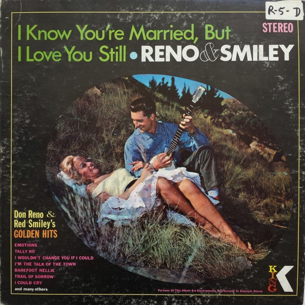 Reno And Smiley : I Know You're Married, But I Love You Still (LP, Comp)