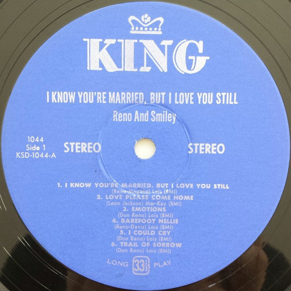 Reno And Smiley : I Know You're Married, But I Love You Still (LP, Comp)