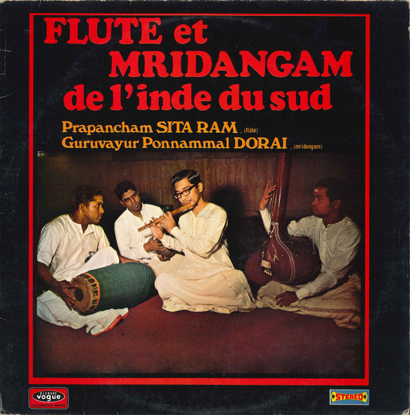 Prapancham Sita Ram, Guruvayur Dorai : Flute Et Mridangam De L'Inde Du Sud (LP)
