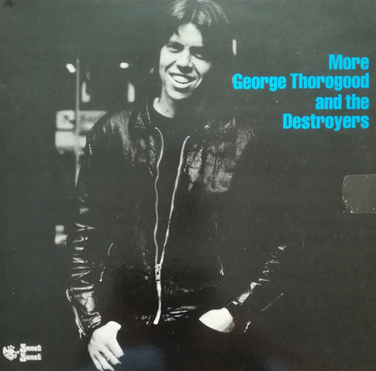 George Thorogood & The Destroyers : More George Thorogood And The Destroyers (LP, Album)