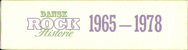 Various : Dansk Rock Historie 1965 - 1978 (5xCD, Album, RE + 3xCD, Comp + 2xCD, Comp, RE + CD)