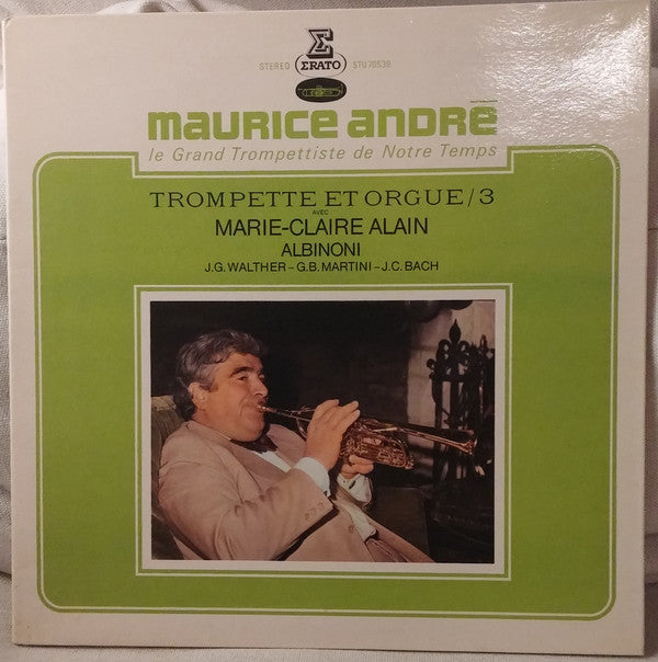 Tomaso Albinoni / Johann Gottfried Walther / Giovanni Battista Martini / Johann Christian Bach - Maurice André Avec Marie-Claire Alain : Trompette Et Orgue / 3 (LP, Gat)