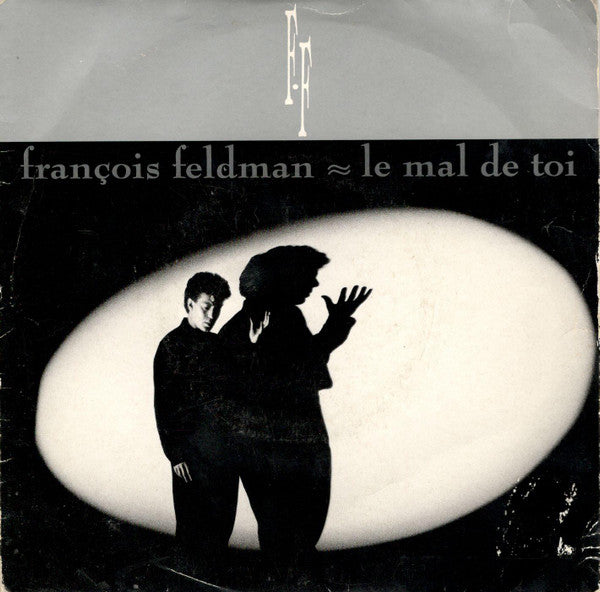 François Feldman : Le Mal De Toi (7", Single)