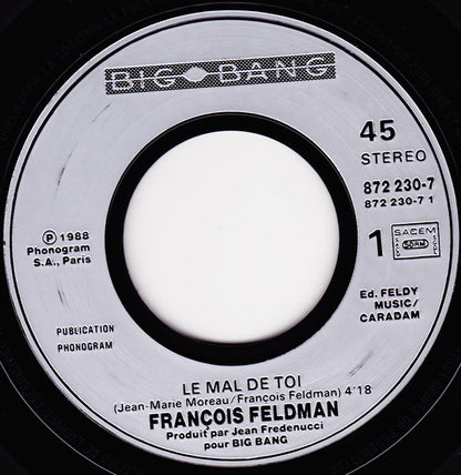 François Feldman : Le Mal De Toi (7", Single)