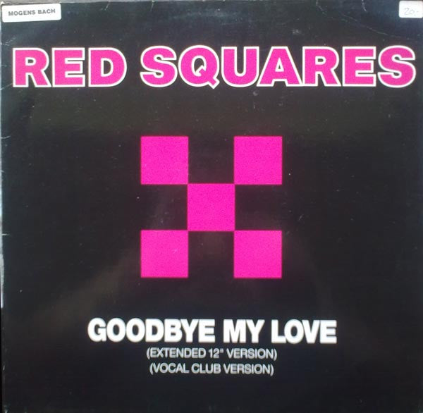 The Red Squares : Goodbye My Love (12")