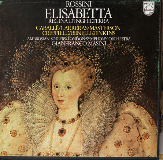 Gioacchino Rossini - Montserrat Caballé, José Carreras, Valérie Masterson, Rosanne Creffield, Ugo Benelli, Neil Jenkins, The Ambrosian Singers, London Symphony Orchestra, Gianfranco Masini : Elisabetta, Regina D'Inghilterra (3xLP, Album + Box)