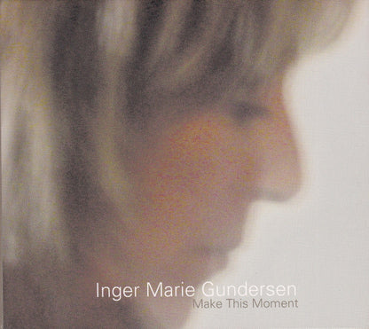 Inger Marie Gundersen : Make This Moment (CD, Album, Dig)
