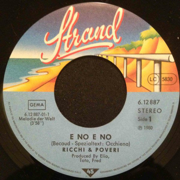 Ricchi E Poveri : E No E No (7")
