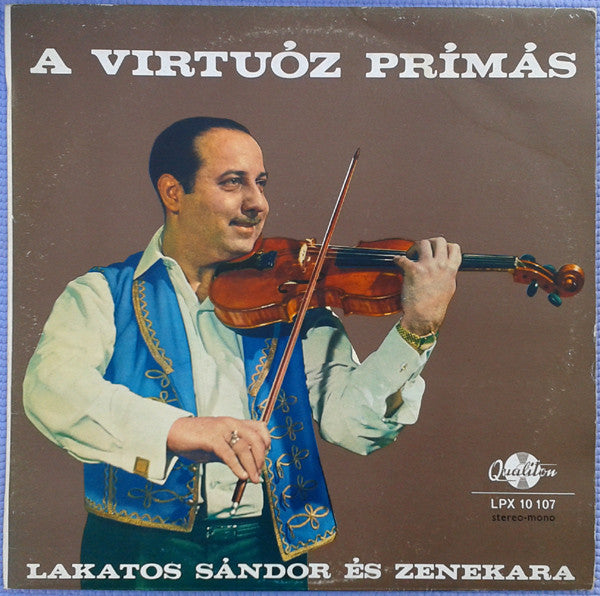 Sándor Lakatos And His Gipsy Band : A Virtuóz Prímás (LP, Album)