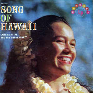 Lani McIntire And His Orchestra : Song Of Hawaii (LP)