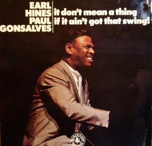 Earl Hines & Paul Gonsalves : It Don't Mean A Thing If It Ain't Got That Swing! (LP)