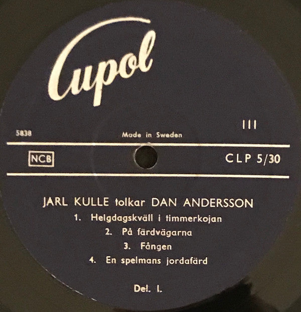 Jarl Kulle : Jarl Kulle Tolkar Dan Andersson Del 1 (LP, Album)