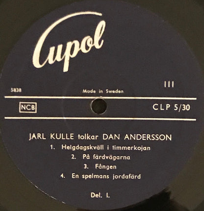 Jarl Kulle : Jarl Kulle Tolkar Dan Andersson Del 1 (LP, Album)