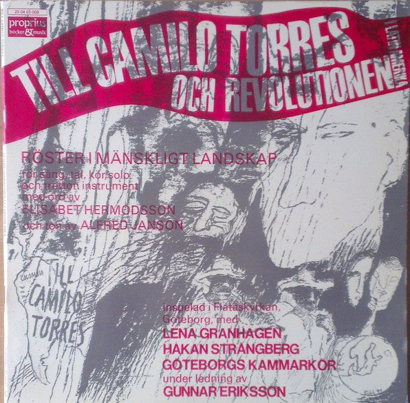 Elisabet Hermodsson, Alfred Janson, Göteborgs Kammarkör, Lena Granhagen, Håkan Strängberg, Gunnar Eriksson (2) : Till Camilo Torres Och Revolutionen I Latin Amerika (LP, Gat)