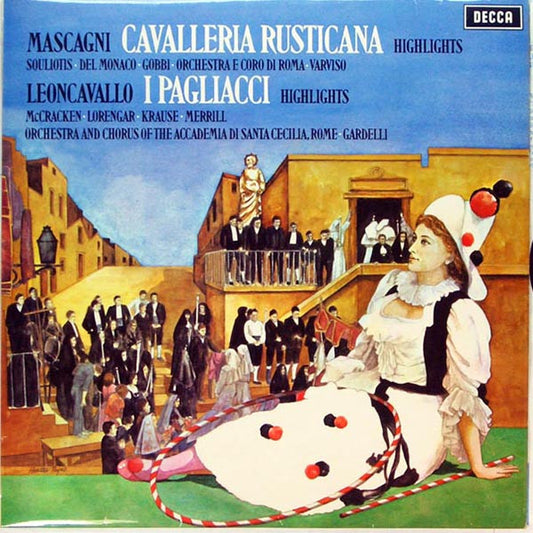 Pietro Mascagni, Elena Souliotis, Mario del Monaco, Tito Gobbi, Orchestra Di Roma E Coro Di Roma, Silvio Varviso ; Ruggiero Leoncavallo, James McCracken, Pilar Lorengar, Tom Krause, Robert Merrill, Orchestra dell'Accademia Nazionale di Santa Cecilia & Cor : Cavalleria Rusticana (Highlights); I Pagliacci (Highlights) (LP)