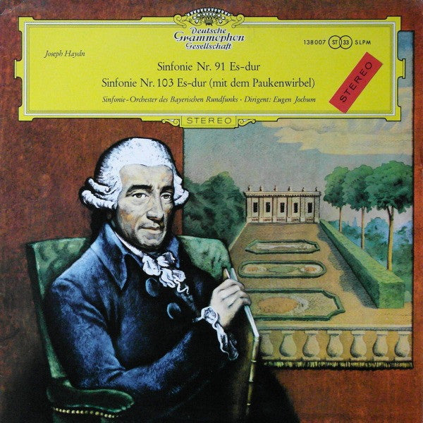 Joseph Haydn - Symphonie-Orchester Des Bayerischen Rundfunks ‧ Dirigent: Eugen Jochum : Sinfonie Nr. 91 Es-dur ‧ Sinfonie Nr. 103 Es-dur (Mit Dem Paukenwirbel) (LP)