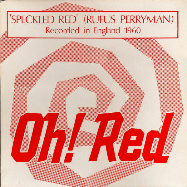 Speckled Red : Oh! Red (LP)