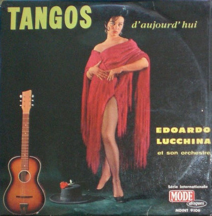 Edoardo Lucchina E La Sua Orchestra : Tangos D'Aujourd'Hui (LP)