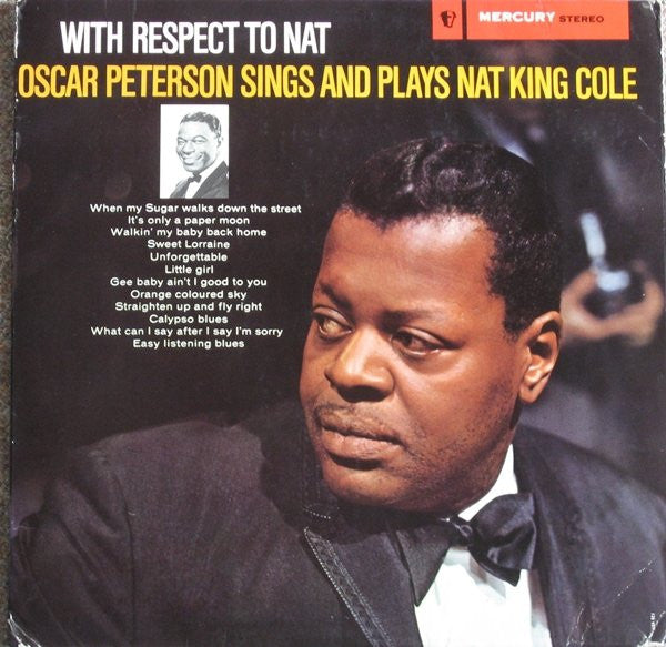 The Oscar Peterson Trio & Oscar Peterson and His Orchestra : With Respect To Nat - Oscar Peterson Sings And Plays Nat King Cole (LP)