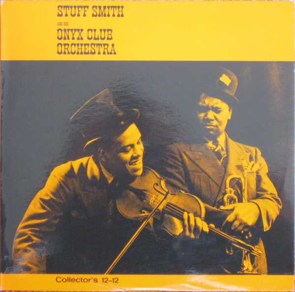 Stuff Smith And His Onyx Club Boys : Stuff Smith And His Onyx Club Orchestra (LP, Comp, Mono, Ltd)