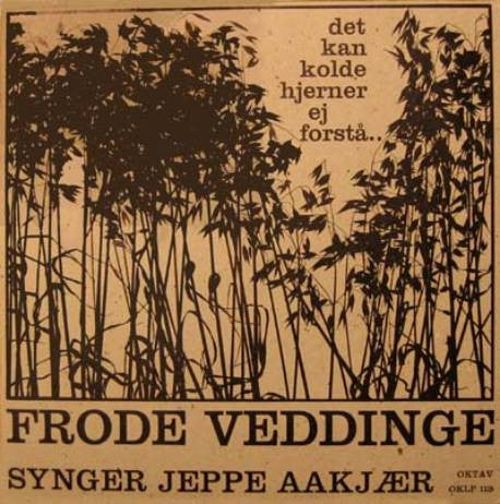 Frode Veddinge : Det Kan Kolde Hjerner Ej Forstå... (LP, Album)