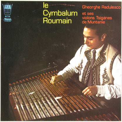 Gheorghe Radulesco Et Ses Violons Tsiganes De Muntenie : Le Cymbalum Roumain (LP, Album)