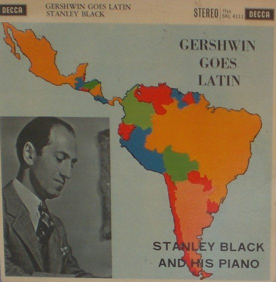 Stanley Black, His Piano And Latin Rhythms : Gershwin Goes Latin (LP, Album)