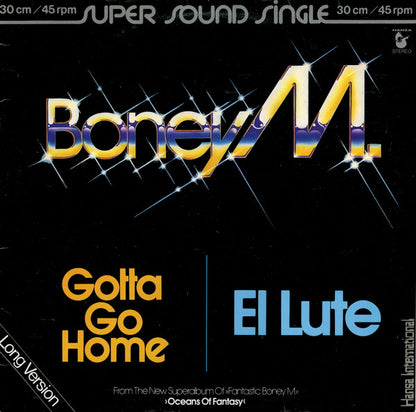 Boney M. : Gotta Go Home / El Lute (12", Single)