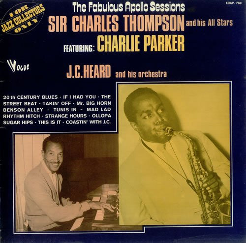 Sir Charles And His All Stars Featuring: Charlie Parker / J.C. Heard And His Orchestra : The Fabulous Apollo Sessions (LP)