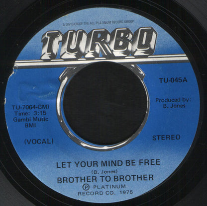 Brother To Brother : Let Your Mind Be Free (7", Styrene, She)