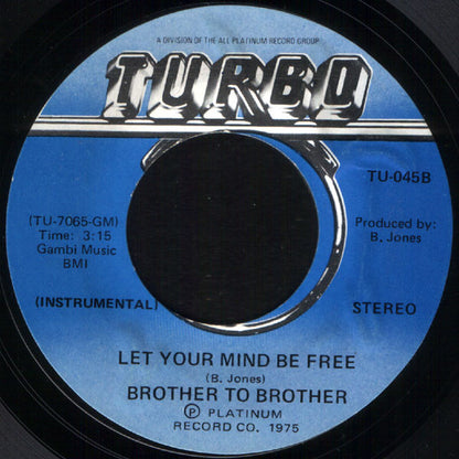 Brother To Brother : Let Your Mind Be Free (7", Styrene, She)