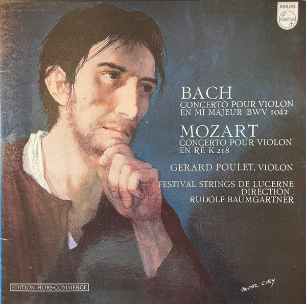 Johann Sebastian Bach, Wolfgang Amadeus Mozart, Gérard Poulet, Rudolf Baumgartner : Bach Concerto Pour violon En Mi Majeur // Mozart Concerto Pour Violon En Ré K218 (LP, Album, S/Edition)