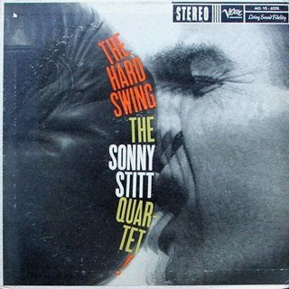 Sonny Stitt Quartet : The Hard Swing (LP, Album)