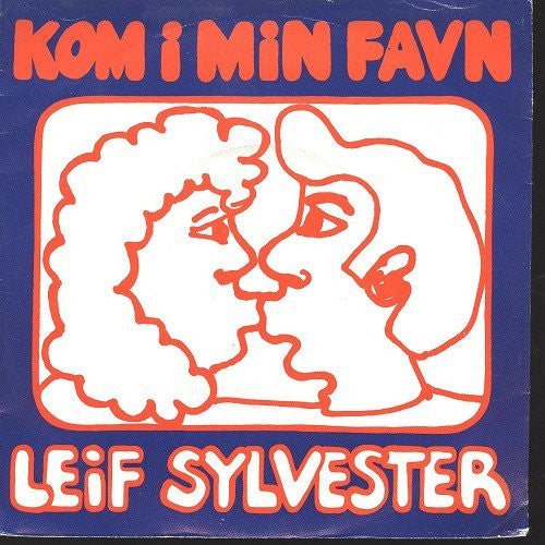 Leif Sylvester Petersen : Kom I Min Favn (7")