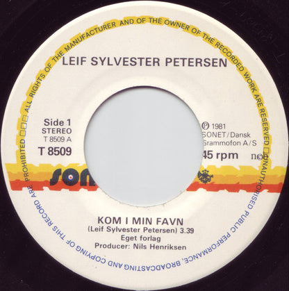 Leif Sylvester Petersen : Kom I Min Favn (7")