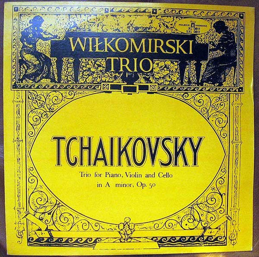 Pyotr Ilyich Tchaikovsky / Wiłkomirski Trio : Trio For Piano, Violin And Cello In A Minor, Op. 50 (LP, Album, RE)