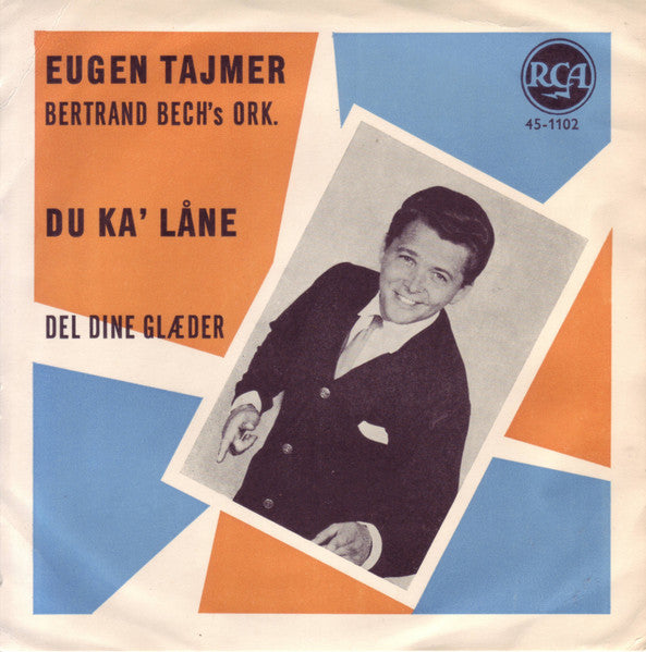 Eugen Tajmer, Bertrand Bechs Orkester : Du Ka' Låne (7", Single)