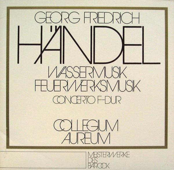 Georg Friedrich Händel, Collegium Aureum : Wassermusik / Feuerwerksmusik / Concerto F-dur (2xLP, Comp, Club, S/Edition)