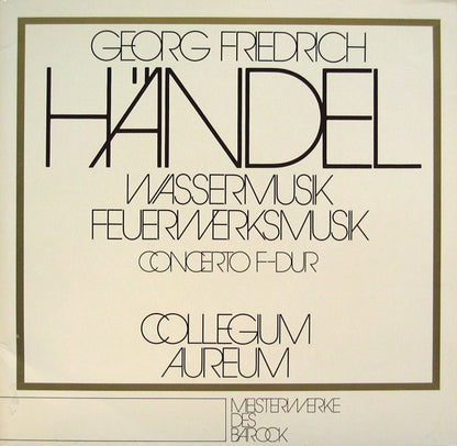 Georg Friedrich Händel, Collegium Aureum : Wassermusik / Feuerwerksmusik / Concerto F-dur (2xLP, Comp, Club, S/Edition)