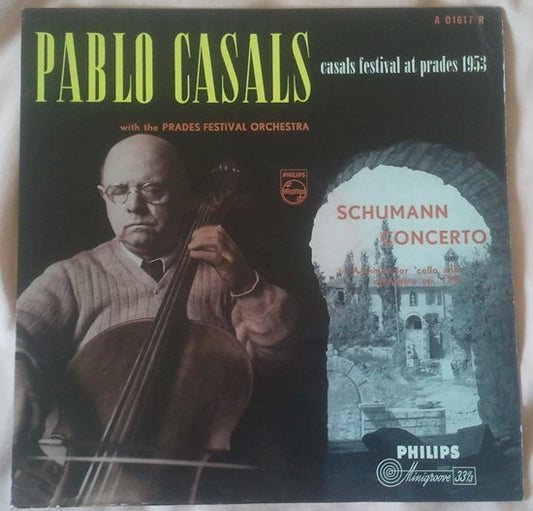 Pablo Casals, Prades Festival Orchestra / Robert Schumann : Schumann Concerto In A Minor For 'Cello And Orchestra Op.129 (10", RP)