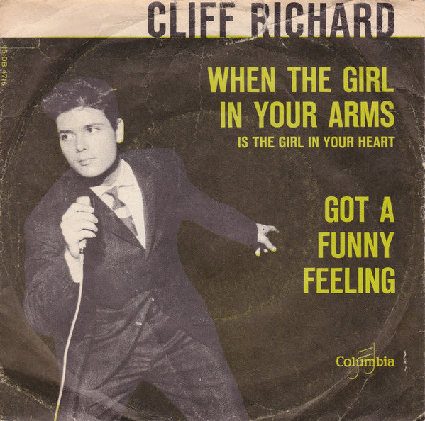 Cliff Richard : When The Girl In Your Arms Is The Girl In Your Heart / Got A Funny Feeling (7", Single, Gre)