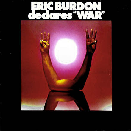 Eric Burdon & War : Eric Burdon Declares “War” (LP, Album, RE)