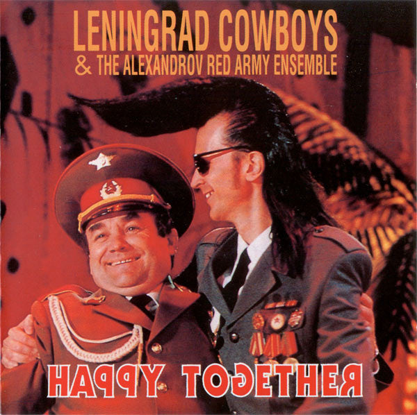 Leningrad Cowboys & The Alexandrov Red Army Ensemble : Happy Together (CD, Album)